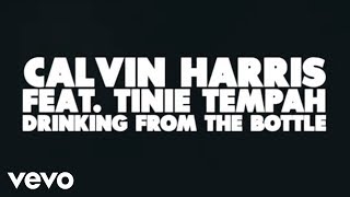 Calvin Harris  Drinking From the Bottle Lyric Video ft Tinie Tempah [upl. by Spearman280]