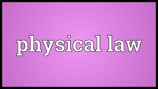 Physical law Meaning [upl. by Akemej820]