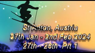 St Anton 27th  28th Jan 24 Part 1 [upl. by Greerson]