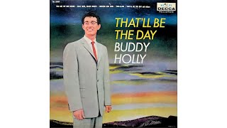 Buddy Holly amp The Crickets  Thatll Be The Day 1957 [upl. by Sisely]