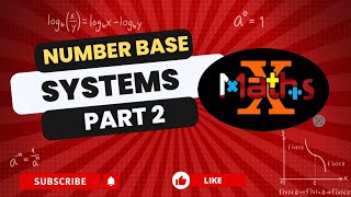 Number Base Systems Part 2 MathsX01 [upl. by Joashus]