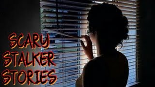 8 True Scary Stalker Stories Compilation [upl. by Oona811]