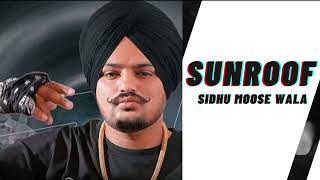 SUNROOF  Sidhu Moose Wala Full Audio  Latest Punjabi Songs 2023 [upl. by Ellak]