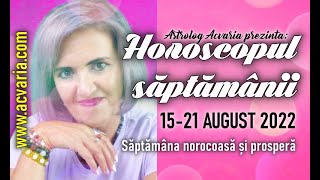 SAPTAMANA NOROCOASA❤🍀💰 Horoscopul saptamanii 1521 august 2022 cu astrolog ACVARIA [upl. by Emia]