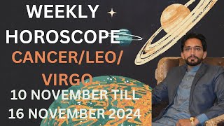 WEEKLY HOROSCOPE10 NOVEMBER TILL 16 NOVEMBER 2024CANCERLEOVIRGOASTROLOGER HASEEB ULLAH SIDDIQUE [upl. by Corabel764]