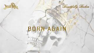 Jelly Roll  Born Again Official Audio [upl. by Bocoj]