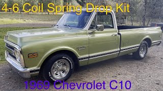 1969 Chevy C10 Long Bed Budget 46 drop All coil spring drop No drop spindles Lowering [upl. by Charley]