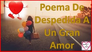 Poemas De Despedida A Un Gran Amor [upl. by Skeie]