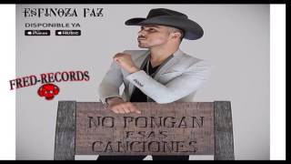 Espinoza Paz  No Pongan Esas Canciones [upl. by Gnap147]