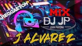 Mix J Alvarez  Lo Mejor de J Alvarez Vol 2 CLÁSICOS DEL REGGAETON By Juan Pariona  DJ JP [upl. by Rex]