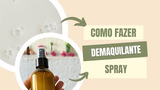 Receita de Demaquilante em Spray [upl. by Ahseal396]