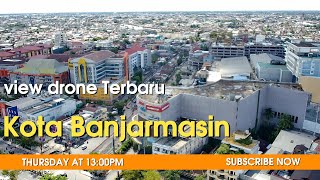 View Drone Kota Banjarmasin Terbaru PART 1 kalsel banjarmasin [upl. by Cinelli237]