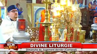 ☦️DIVINE LITURGIE du Jugement dernier Carnaval🛑Temps de prière ELIE et les baals🛑Dim 10 mars 2024 [upl. by Ellebyam121]