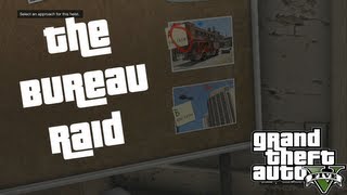 Choosing the Best Approach and Crew  The Bureau Raid  GTA V Guide XBOX 360 PS3 PC [upl. by Ettelloc]