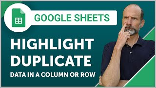 Google Sheets  Highlight Duplicate Data in a Column or Row [upl. by Rockefeller700]