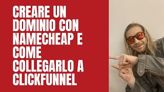 Creare un dominio con Namecheap e come collegarlo a clickfunnel [upl. by Boutis]