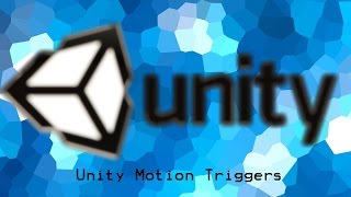 Unity Level  Motion Triggers [upl. by Stoll]