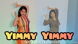 YIMMY YIMMY  Same Steps  Jacqueline  Tayc  Shreya Ghoshal  Vartika Saini Bollywood Dance video [upl. by Anam421]