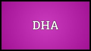 DHA Meaning [upl. by Shantha251]