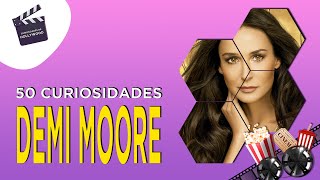 50 Curiosidades incríveis sobre Demi Moore [upl. by Elisabeth]