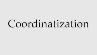 How to Pronounce Coordinatization [upl. by Fotina]