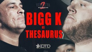 KOTD  Rap Battle  Bigg K vs The Saurus [upl. by Daveta298]