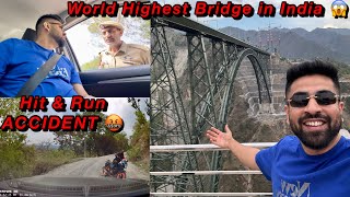 Fortuner aur BIKE ka Live ACCIDENT Hua police ayi😞 Visiting World’s Highest Bridge Chenab Bridge [upl. by Ansel341]