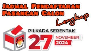 Jadwal Pendaftaran Dan Tahapan Pencalonan Pasangan Calon Di Pilkada Serentak Tahun 2024 pilkada2024 [upl. by Llywellyn]