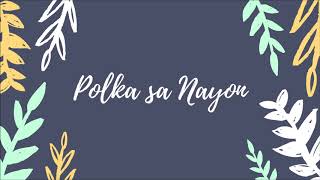 Polka sa Nayon Full Audio [upl. by Averat]