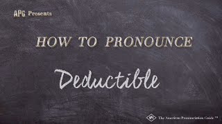 How to Pronounce Deductible Real Life Examples [upl. by Alger]