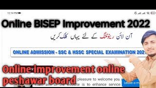 How to apply for improvement exam Peshawar board  Special exam application Bise Peshawar 2022 [upl. by Nythsa705]