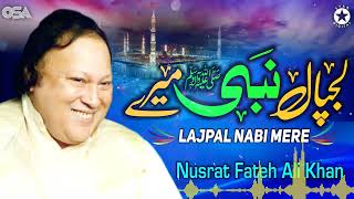 Lajpal Nabi Mere  Nusrat Fateh Ali Khan  Best Famous Naat  Official Version  OSA Islamic [upl. by Gil]