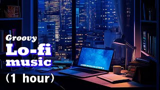 【𝟏𝒉𝒐𝒖𝒓】 Groovy Lofi music midnight compilation  beats to studyrelaxfocus [upl. by Asillim]