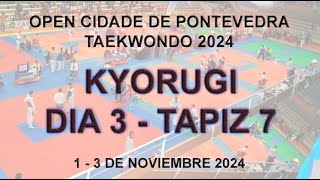 Pista 7  D3 Kyorugi  Open Cidade de Pontevedra de Taekwondo 2024 [upl. by Woodford]