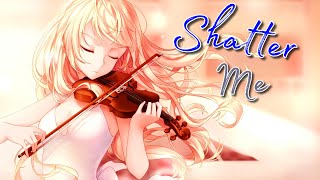 Nightcore  Shatter Me Lyrics [upl. by Grogan]