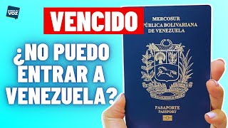 Pasaporte vencido ¿no puedo ingresar a Venezuela [upl. by Adnole]