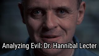 Analyzing Evil Dr Hannibal Lecter [upl. by Onej]