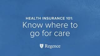 HEALTH INSURANCE 101 Know where to go for care [upl. by Pall]