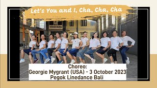 Lets You and I Cha Cha Cha  Georgie Mygrant USA  3 October 2023  Pegok linedance bali [upl. by Ribaudo]