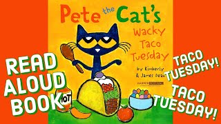 🌮🌮🌮 Pete the Cats Wacky Taco Tuesday  GoKidz  Read Aloud Book  Read Along [upl. by Adnanref935]