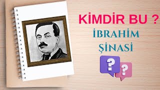 İbrahim Şinasi  Kimdir bu [upl. by Pollerd]