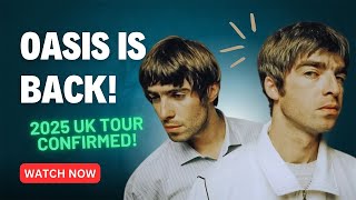 Oasis reunion confirmed for UK and Ireland tour in 2025 ♬ [upl. by Dacie]