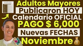 Este CALENDARIO de PAGO Es el BUENO💰PENSION Adulto Mayor NOVIEMBRE🧓💸Acaba de Anunciar BIENESTAR😱✅👇 [upl. by Esinek]