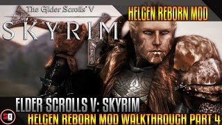 The Elder Scrolls V Skyrim  Helgen Reborn Mod Walkthrough Part 4  Guards [upl. by Haissem]