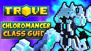 CHLOROMANCER CLASS GUIDE  TUTORIAL 🌼 Trove Chloromancer Build for 2021 [upl. by Drusie]