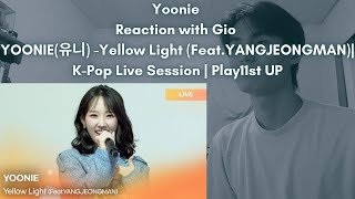 Yoonie Weeekly Reaction with Gio YOONIE유니 Yellow Light FeatYANGJEONGMAN KPop Live Session [upl. by Nosraep]