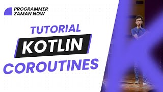 TUTORIAL KOTLIN COROUTINES BAHASA INDONESIA [upl. by Massimiliano766]