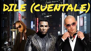 Dile amp Cuentale  Don Omar ft Pitbull amp Jhayco [upl. by Roderic]