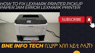 How To Fix Lexmark Printer pickup Paper jam error Lexmark printer fix [upl. by Budworth]