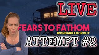 Fears to Fathom Ironbark Lookout ATTEMPT 2 Chrissie Mayr LIVE Gaming Stream [upl. by Neirda]